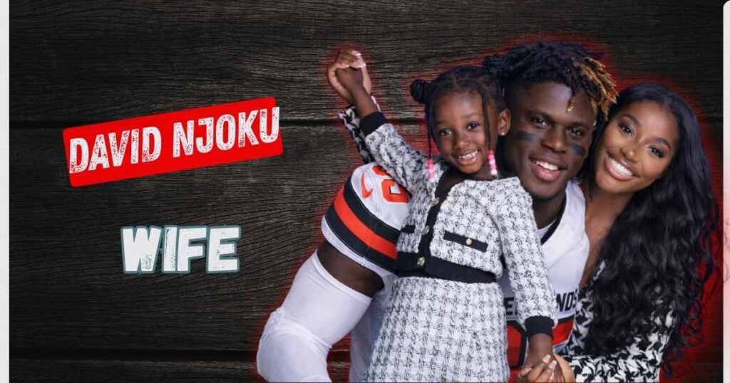 The Inspiring Journey of David Njoku’s Wife: A Beacon of Support
